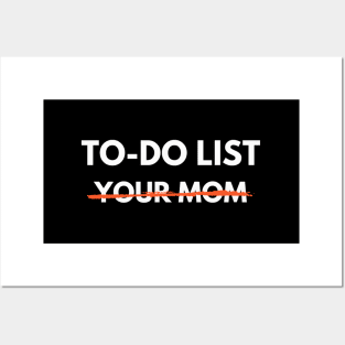 To Do List Your Mom Trash Talk Posters and Art
